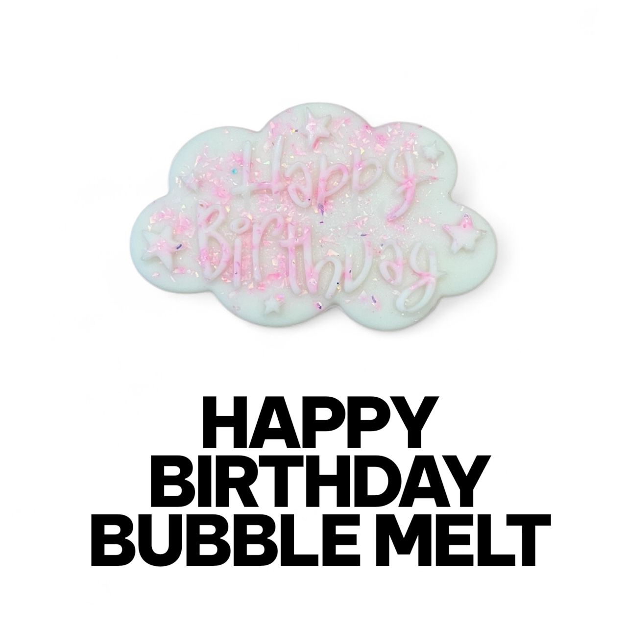 Happy Birthday Bubble Melt
