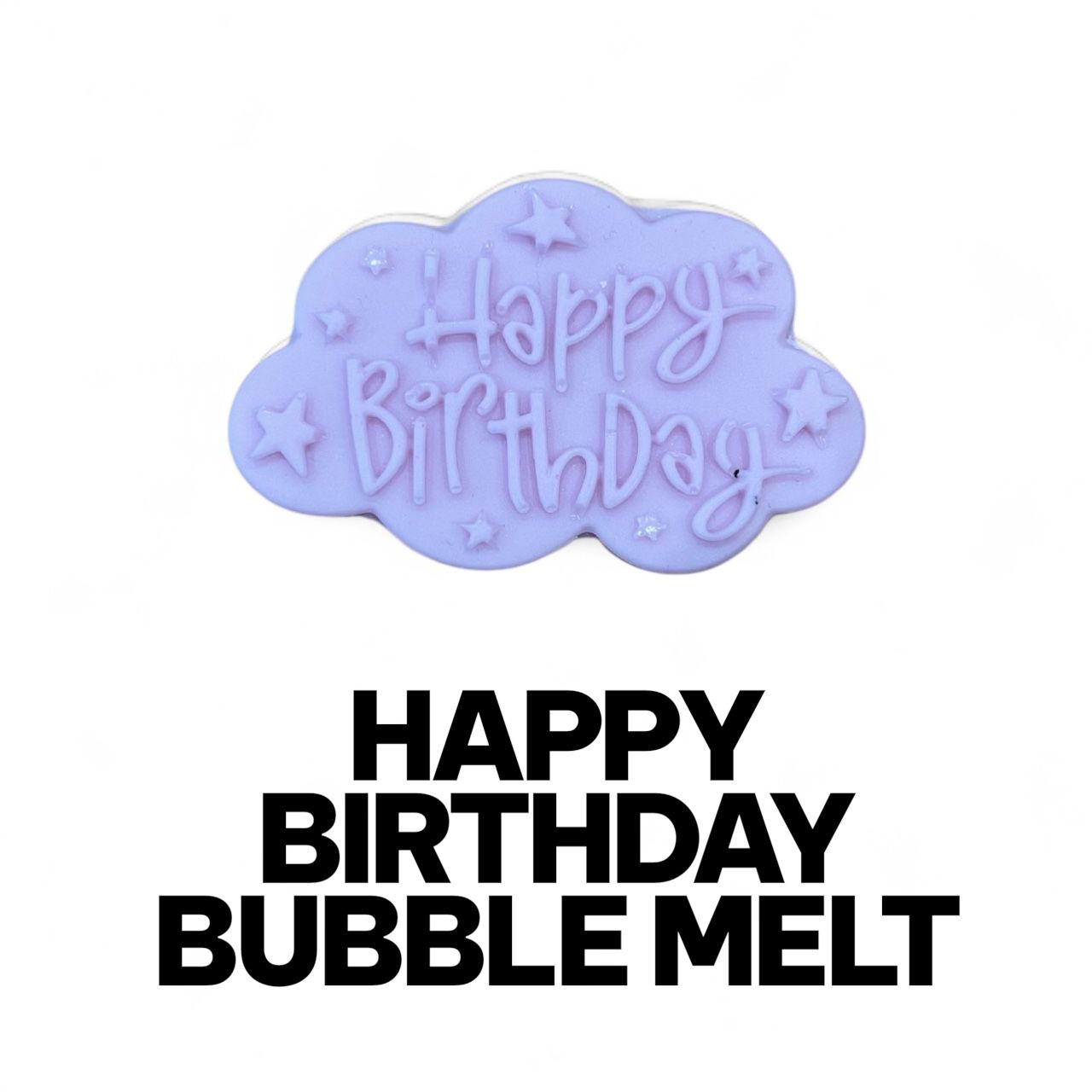Happy Birthday Bubble Melt