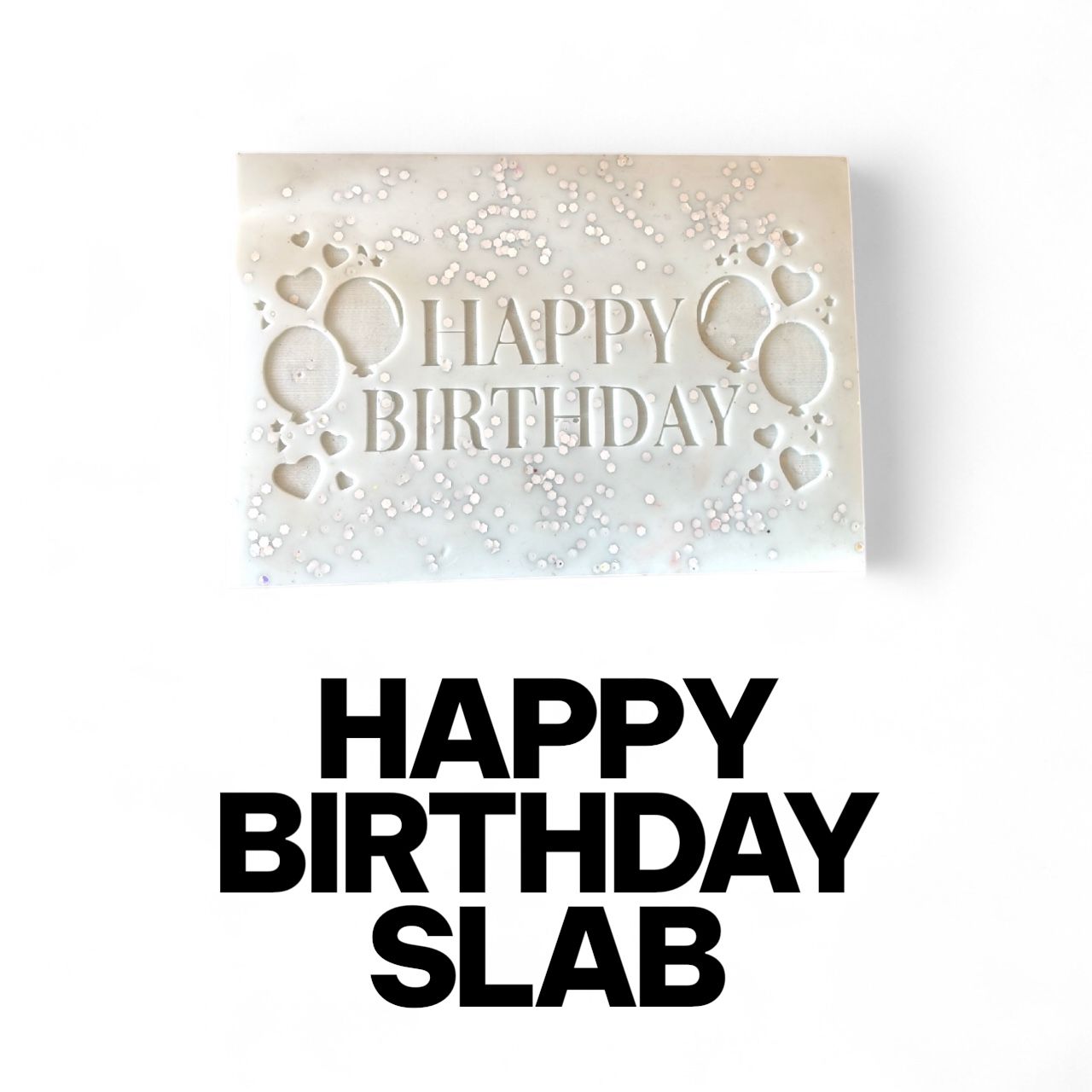 Happy Birthday Slab